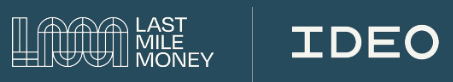 Last Mile Money & IDEO
